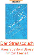 Der Stresscouch Raus aus dem Stress hin zur Freiheit